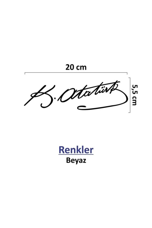 Beyaz 20X5 Cm  MUSTAFA KEMAL ATATÜRK  İmza Sticker Araba, Oto Araç ETİKET
